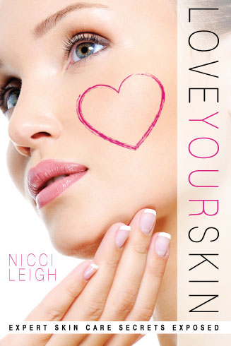 Love Your Skin: Expert Skin Care Secrets Exposed Nicci Leigh